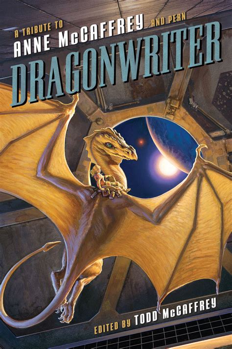 Dragonwriter A Tribute to Anne McCaffrey and Pern Reader