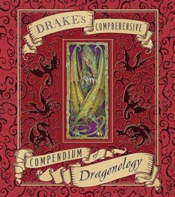 Drake's Comprehensive Compendium of Dragonology (Ologies) Kindle Editon