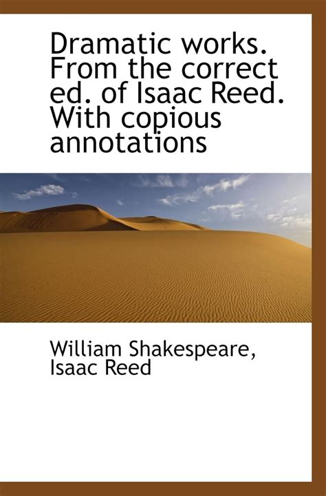 Dramatic Works from the Correct Ed of Isaac Reed with Copious Annotations Epub