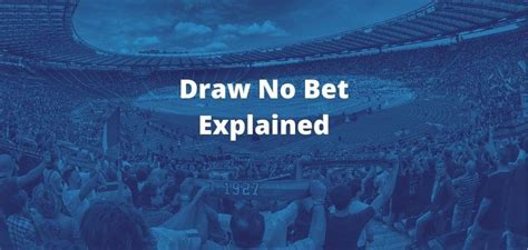 Draw No Bet Tradução: Guia Definitivo para Entender e Apostar