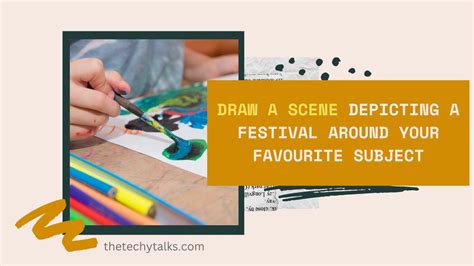 Draw a Scene Depicting a Festival Around Your Favorite Subject: Capture the Magic with Our Art Classes!