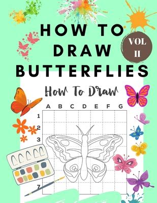 Drawing Butterflies Volume 2 How to Draw Butterflies For the Beginner Reader