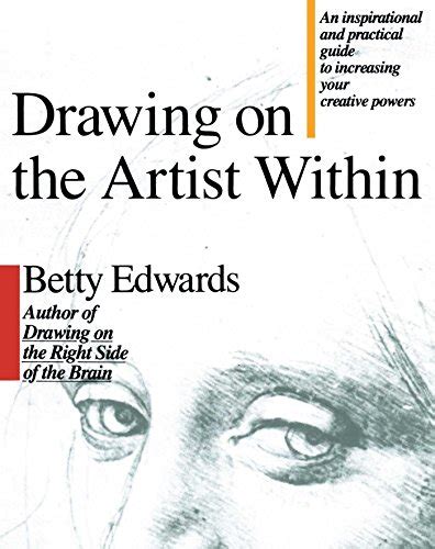 Drawing on the Artist Within An Inspirational and Practical Guide to Increasing Your Creative Powers PDF