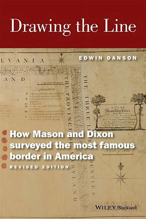 Drawing the Line How Mason and Dixon Surveyed the Most Famous Border in America Doc