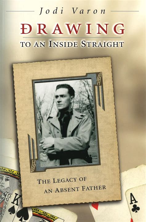 Drawing to an Inside Straight The Legacy of an Absent Father Kindle Editon