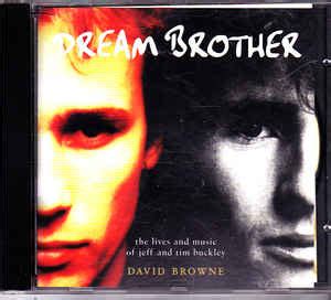 Dream Brother The Lives and Music of Jeff and Tim Buckley