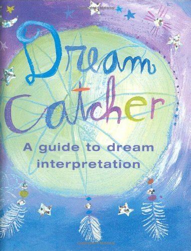 Dream Catcher A Guide to Dream Interpretation Activity Kit Petites Plus Charming Petites Reader