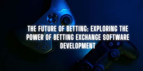 Dream Exchange Betting: The Future of Betting?