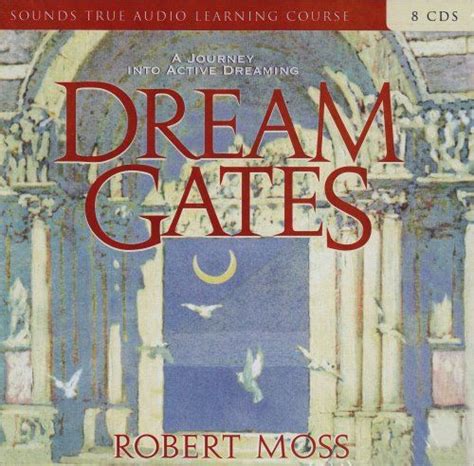 Dream Gates A Journey into Active Dreaming Reader
