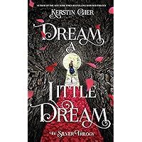 Dream On The Silver Trilogy