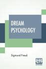 Dream Psychology Psychoanalysis for Beginners (Authorized English Translation) PDF