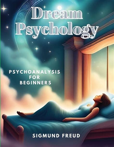 Dream Psychology Psycholanlaysis fro Beginners Reader