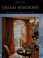 Dream Windows Historical Perspectives, Classic Designs, Contemporary Creations PDF