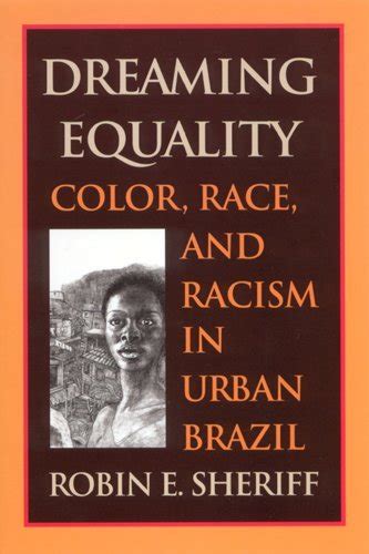 Dreaming Equality: Color, Race, and Racism in Urban Brazil Ebook Reader