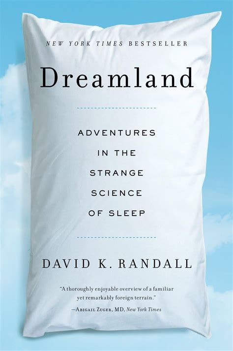 Dreamland Adventures in the Strange Science of Sleep Reader