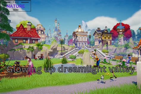 Dreamlight Valley Glowing Up: A 10,000-Character Deep Dive