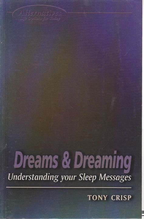 Dreams and Dreaming Understanding Your Sleep Messages Alternatives Kindle Editon