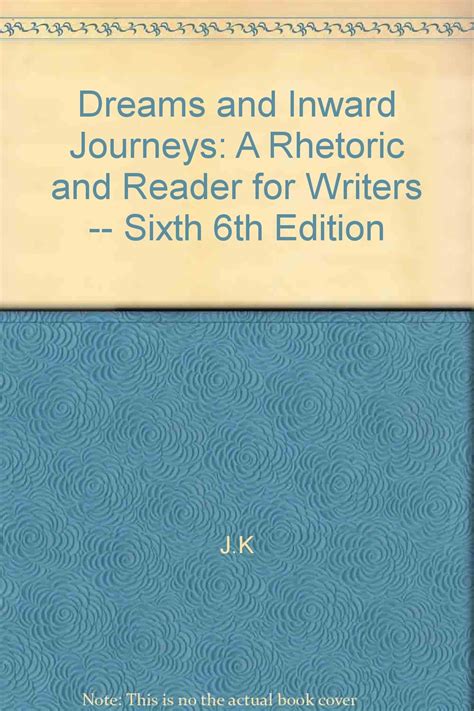 Dreams and Inward Journeys A Rhetoric and Reader For Writers Doc