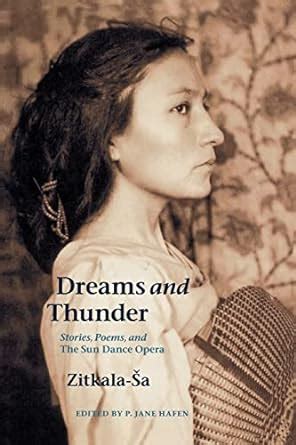 Dreams and Thunder Stories Poems and The Sun Dance Opera Kindle Editon