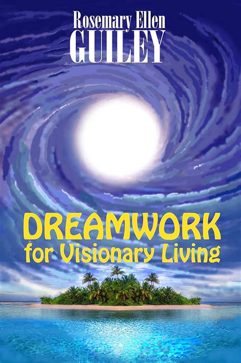 Dreamwork for Visionary Living Kindle Editon