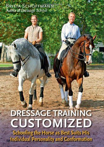 Dressage Training Customized: Schooling Your Horse as Best Suits His Individual Personality and Con Epub