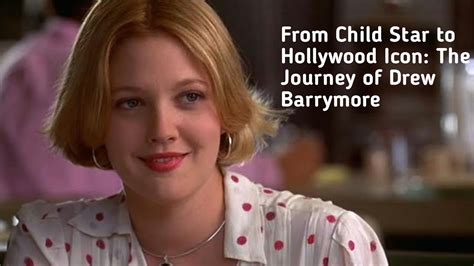 Drew Barrymore's Journey from Child Star to Empowerment Icon