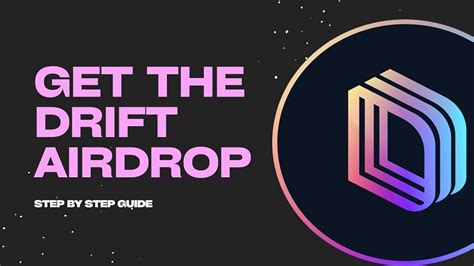 Drift Airdrop: A Comprehensive Guide to Claiming Your $DRIFT Tokens