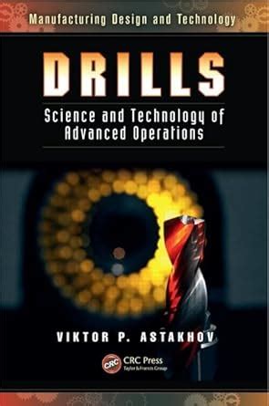 Drills Science and Technology of Advanced Operations Manufacturing Design and Technology Doc