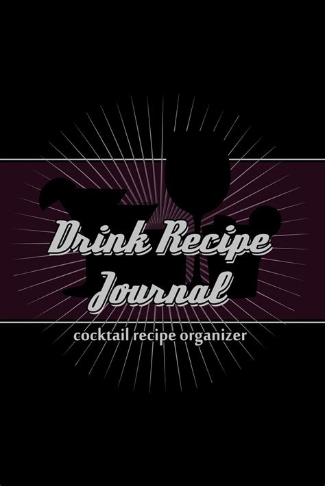 Drink Recipe Journal Cocktail Recipe Organizer PDF