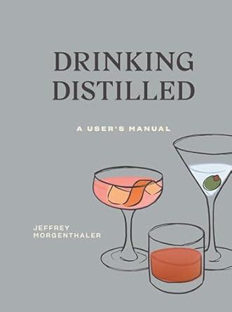 Drinking Distilled A User s Manual Epub