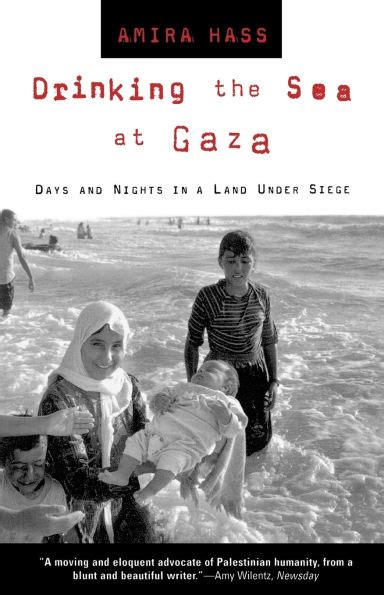 Drinking the Sea at Gaza Days and Nights in a Land Under Siege PDF