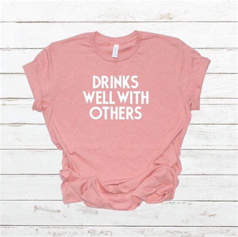 Drinks Well with Others: The Perfect Shirt for Social Gatherings