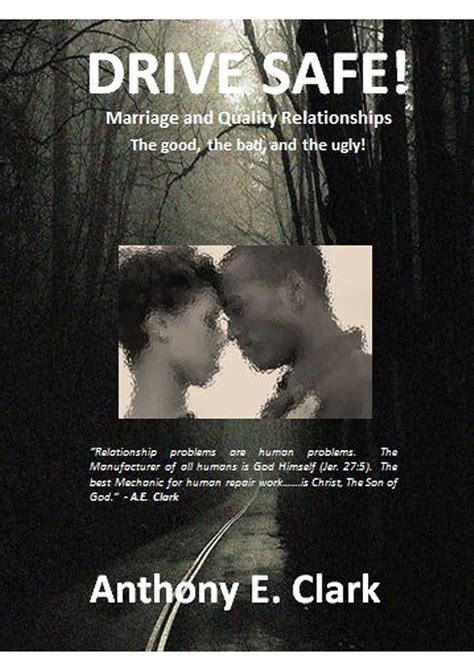 Drive Safe Marriage and Quality Relationships The Good The Bad and The Ugly