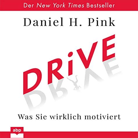 Drive Was Sie wirklich motiviert German Edition PDF