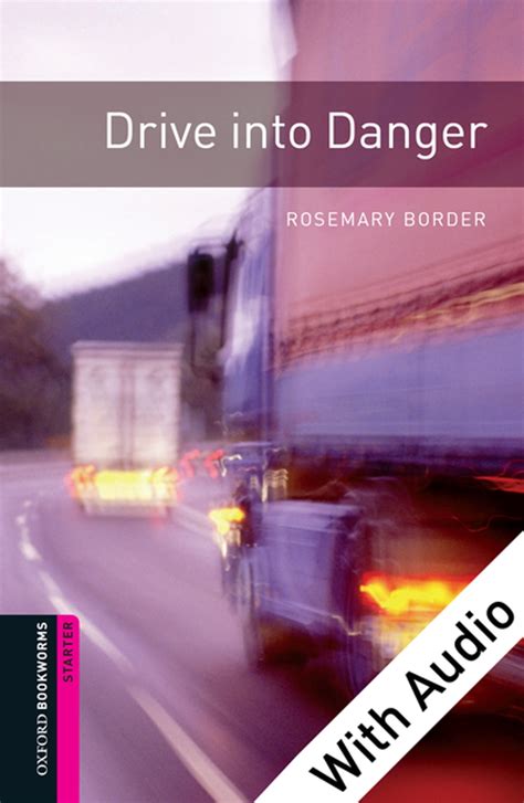 Drive into Danger With Audio Starter Level Oxford Bookworms Library 250 Headwords Epub