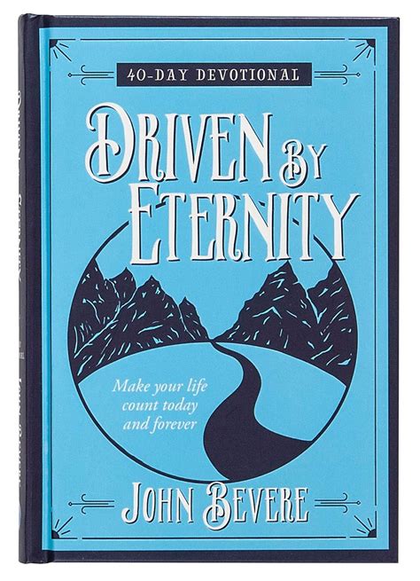 Driven by Eternity 40-Day Devotional Make your life count today and forever Kindle Editon