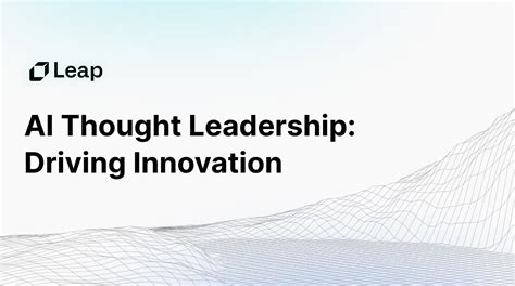 Driving Innovation through Thought Leadership: