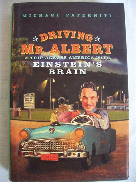 Driving Mr Albert a Trip Across America with Einstien s Brain PDF