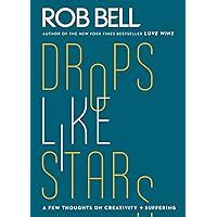 Drops Like Stars A Few Thoughts on Creativity and Suffering PDF