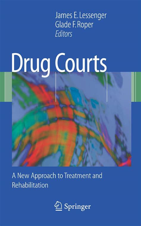 Drug Courts A New Approach to Treatment and Rehabilitation 1st Edition Kindle Editon