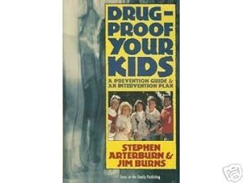 Drug-Proof Your Kids A Prevention Guide and an Intervention Plan Kindle Editon