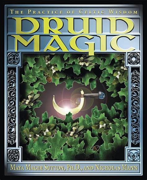 Druid Magic The Practice of Celtic Wisdom Epub