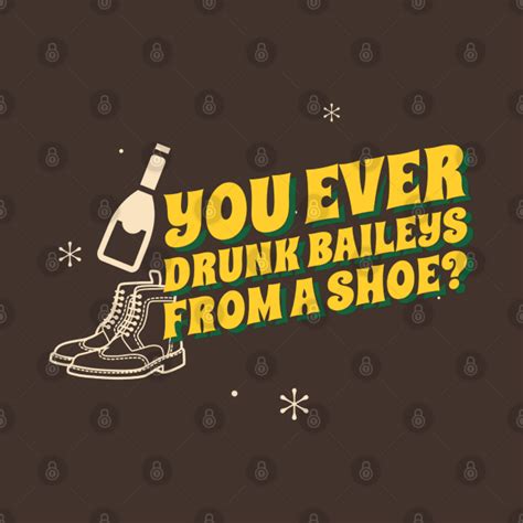 Drunk Baileys from a Shoe: The Unexpected Benefit That Will Change Your Life