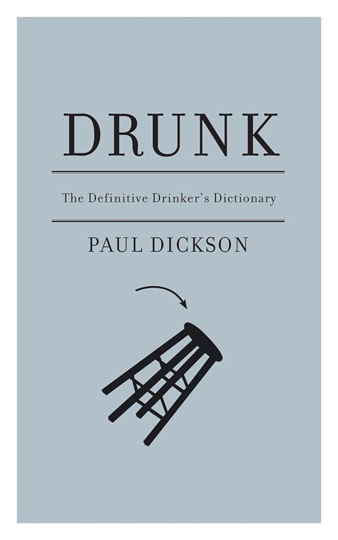 Drunk The Definitive Drinker s Dictionary Reader