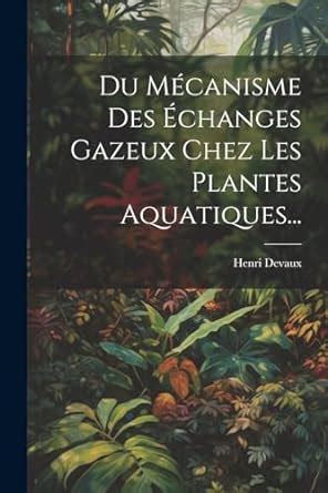 Du M Canisme Des Changes Gazeux Chez Les Plantes Aquatiques... Doc