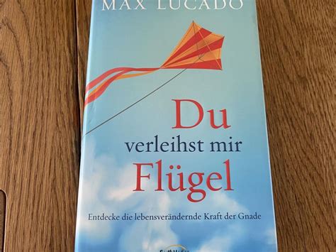 Du verleihst mir Flügel Entdecke die lebensverändernde Kraft der Gnade German Edition Kindle Editon