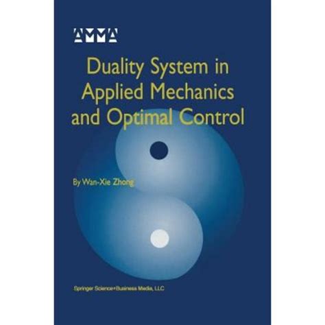 Duality System in Applied Mechanics and Optimal Control 1st Edition Epub