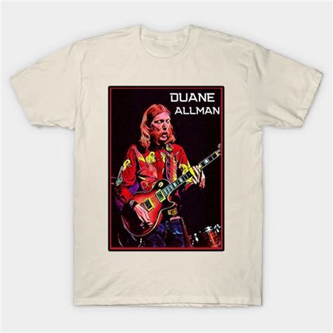 Duane Allman T-Shirt: A Symbol of Musical Genius and Enduring Style