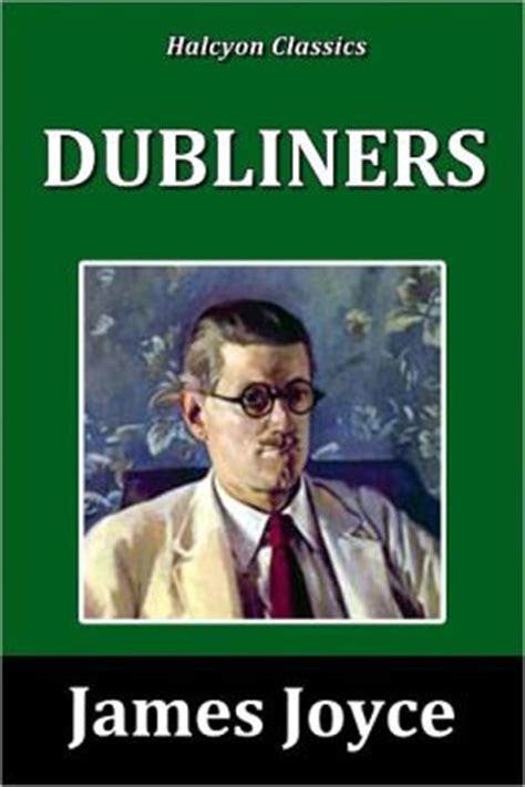 Dubliners Publisher Dover Publications Unabridged edition Reader