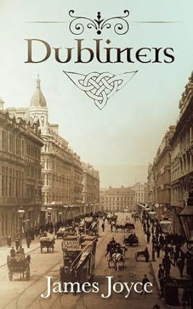 Dubliners Short story collections by James Joyce Special Illustrated Edition Free Audio Links Kindle Editon